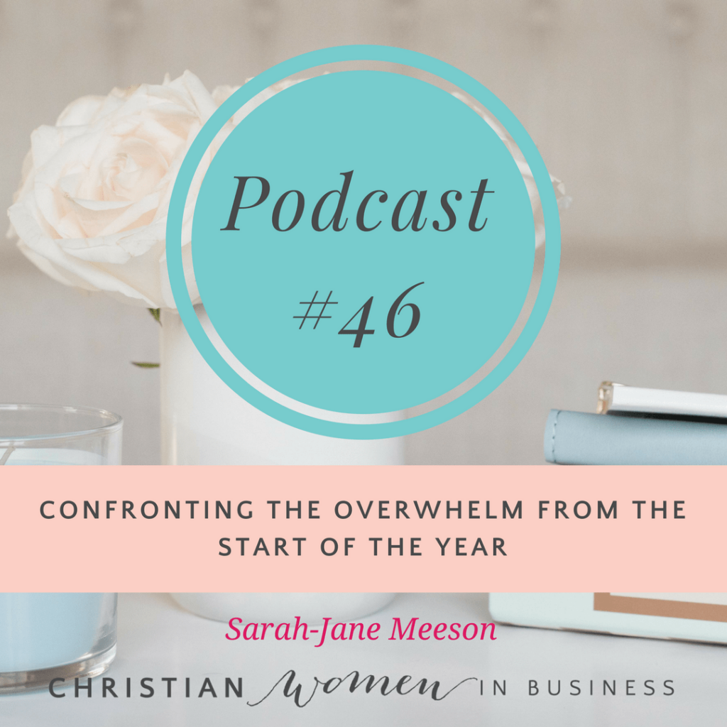 CONFRONTING THE OVERWHELM FROM THE START OF THE YEAR