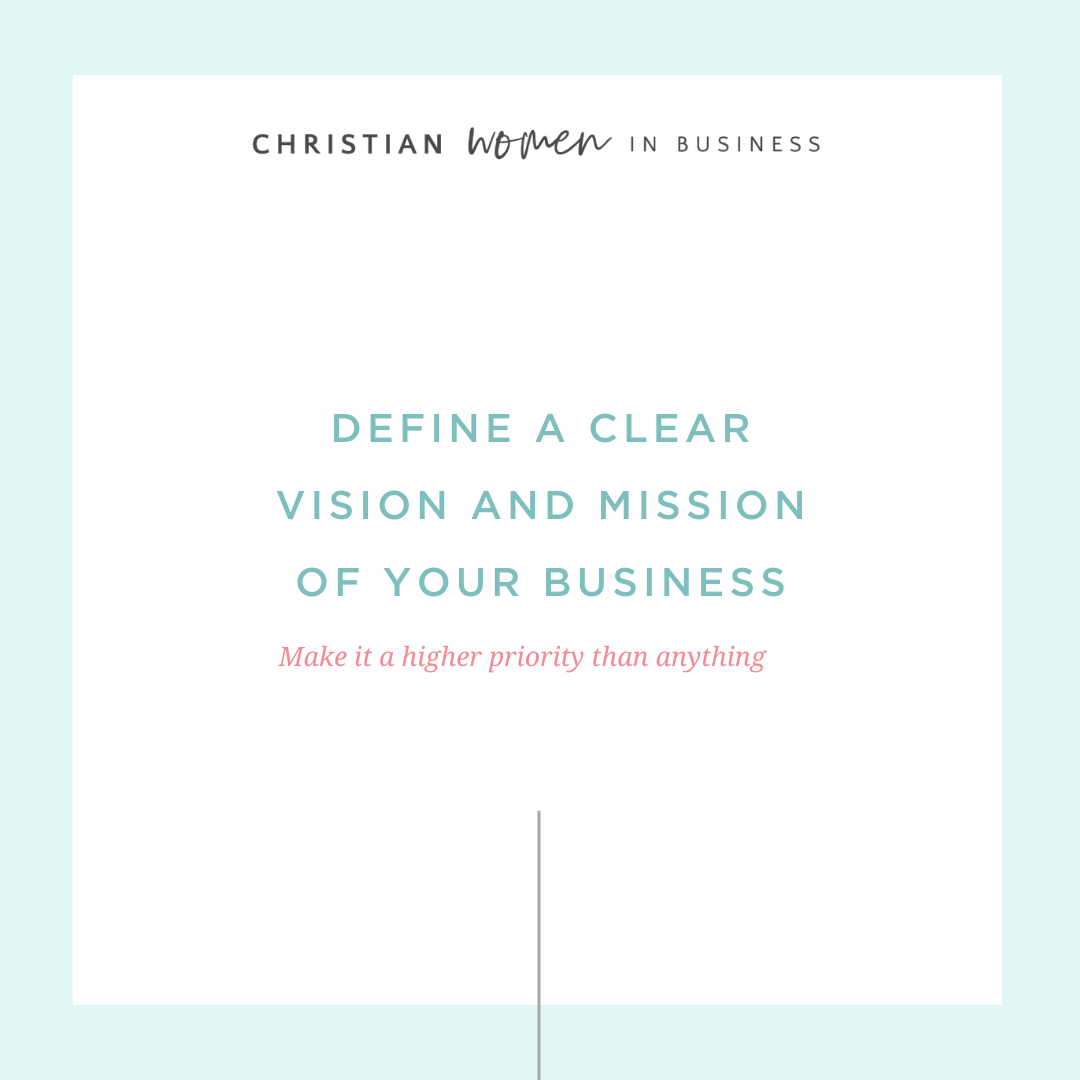 Define A Clear Vision And Mission Of Your Business