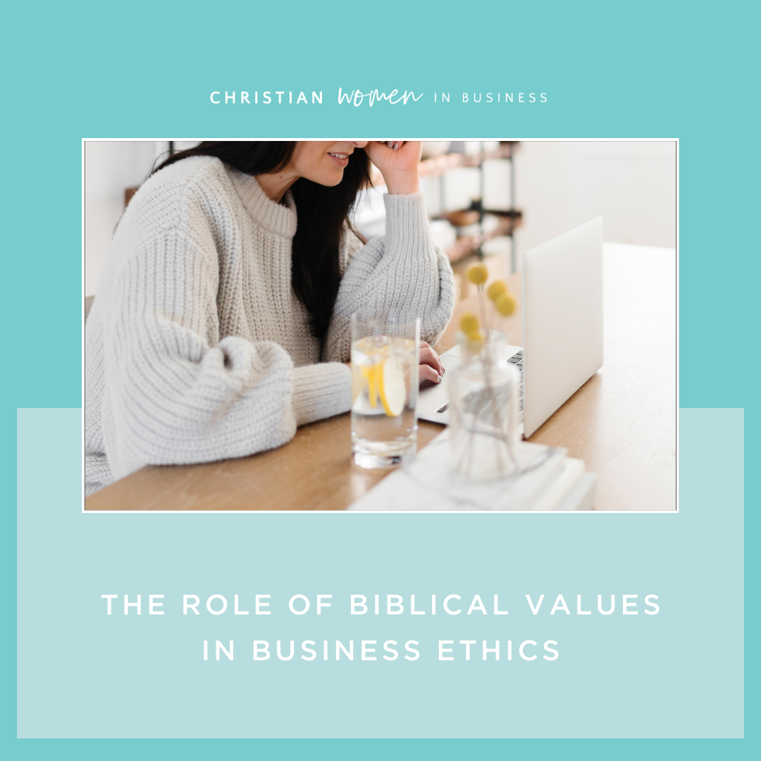 The Role of Biblical Values in Business Ethics