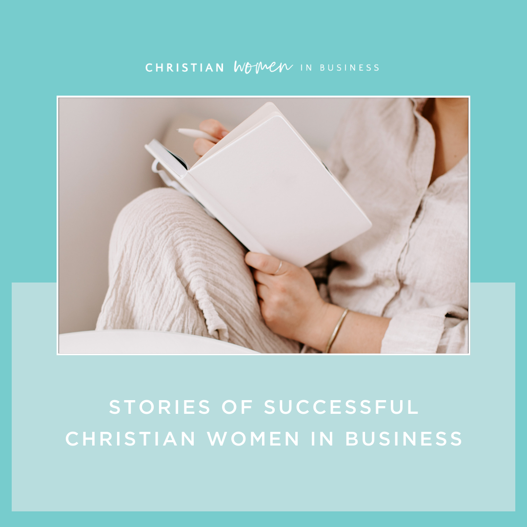 Stories of Successful Christian Women in Business