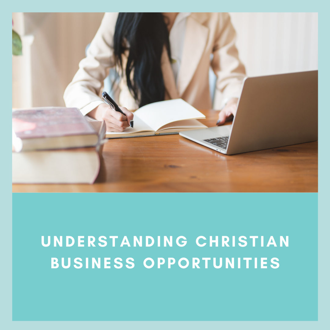 Understanding Christian Business Opportunities