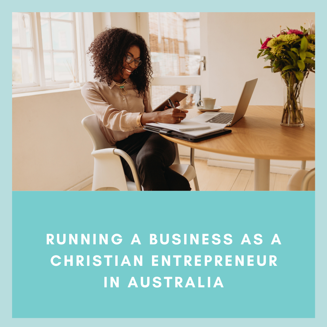 Running a Business as a Christian Entrepreneur in Australia